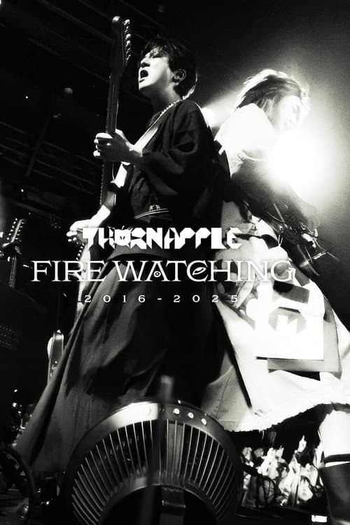 Plakat: THORNAPPLE ‘Fire Watching’ 10th Anniversary Documentary