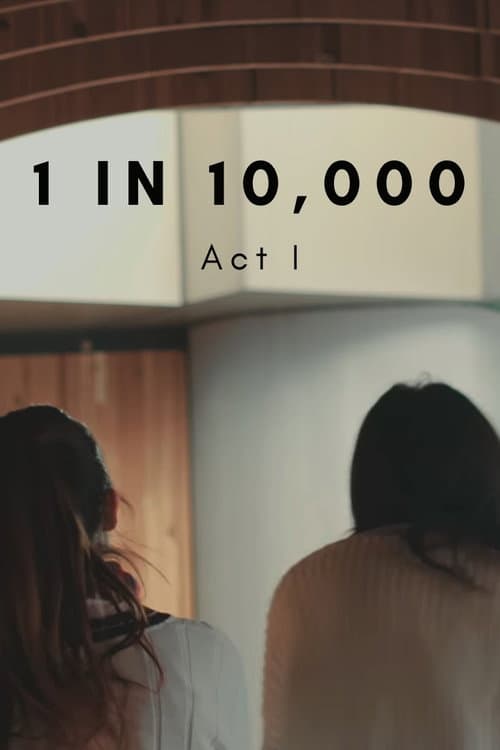 Plakat: 1 in 10,000: Act I