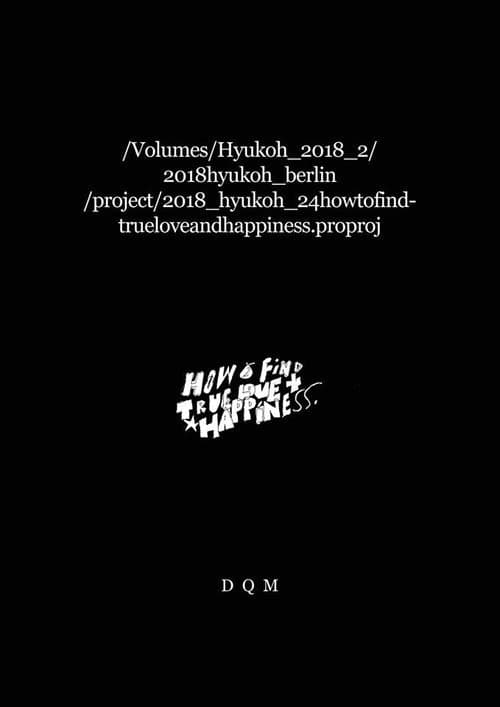 Plakat: /volumes/Hyukoh_2018_2/2018hyukoh_berlin/project/2018_hyukoh_24howtofindtrueloveandhappiness.proproj