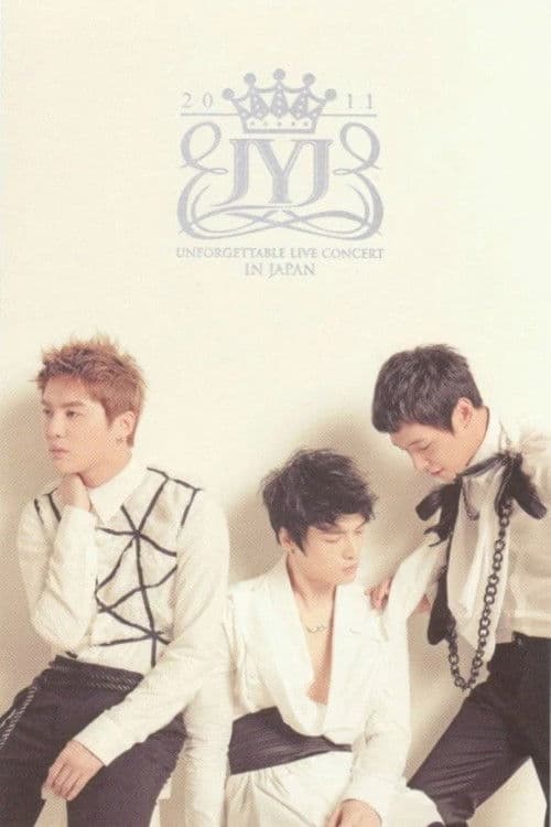 Plakat: JYJ: 2011 JYJ UNFORGETTABLE LIVE CONCERT IN JAPAN