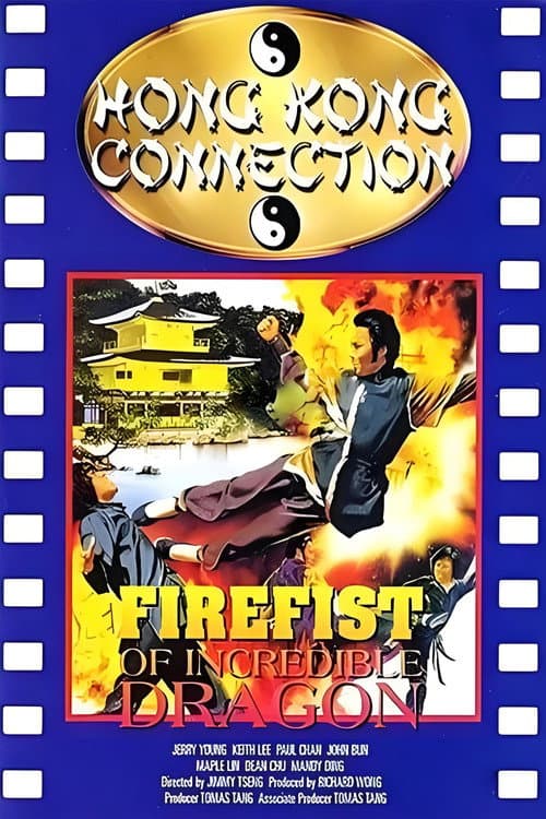 Plakat: Firefist of Incredible Dragon
