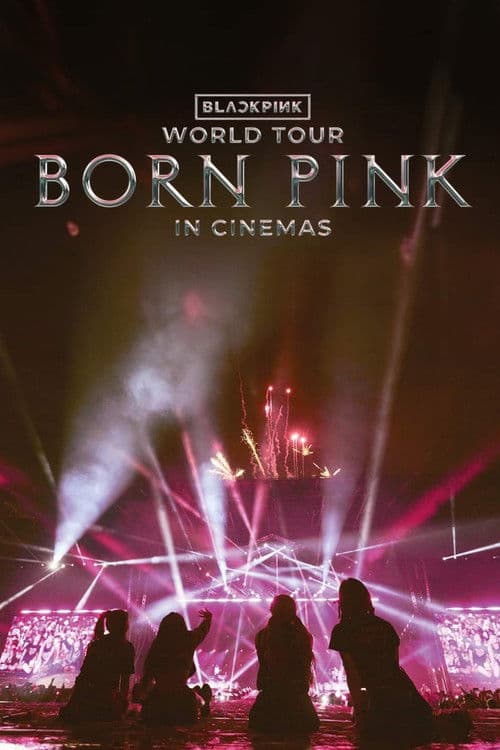 Plakat: Blackpink World Tour (Born Pink) in Cinemas