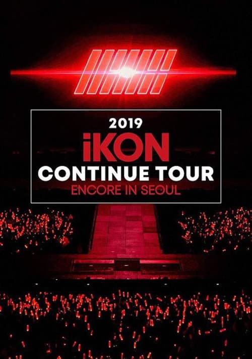 Plakat: 2019 iKON CONTINUE TOUR ENCORE IN SEOUL