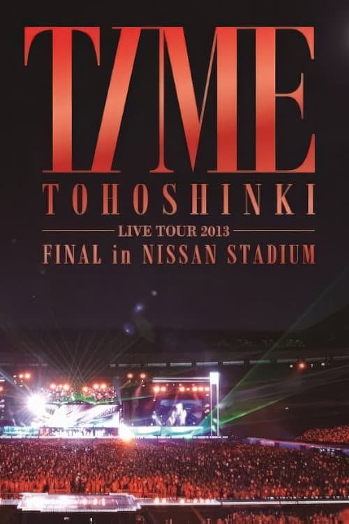 Plakat: TOHOSHINKI LIVE TOUR 2013 ~TIME~ FINAL in NISSAN STADIUM