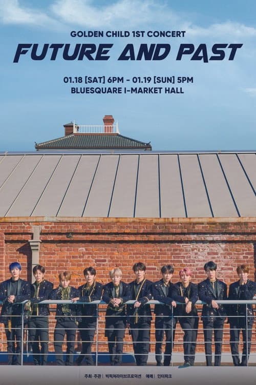 Plakat: GOLDEN CHILD 1st CONCERT "Future And Past" in Seoul