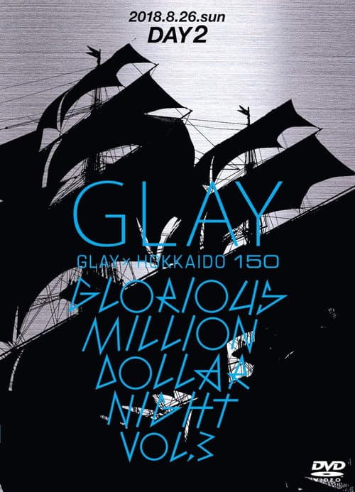 Plakat: GLAY × HOKKAIDO 150 GLORIOUS MILLION DOLLAR NIGHT vol.3 DAY2
