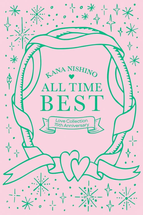 Plakat: 西野カナ | ALL TIME BEST ~Love Collection 15th Anniversary~