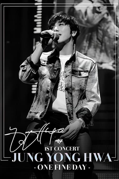 Plakat: JUNG YONG HWA CONCERT TOUR ~One Fine Day~