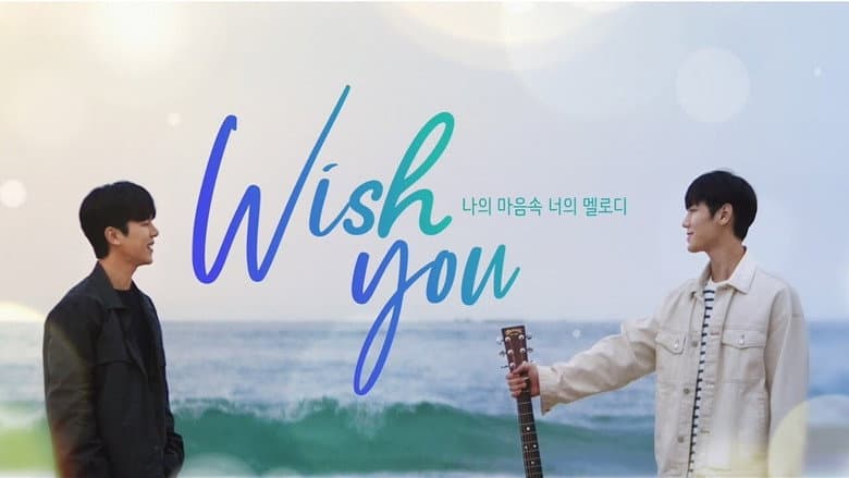 Kadr z WISH YOU: Your Melody From My Heart