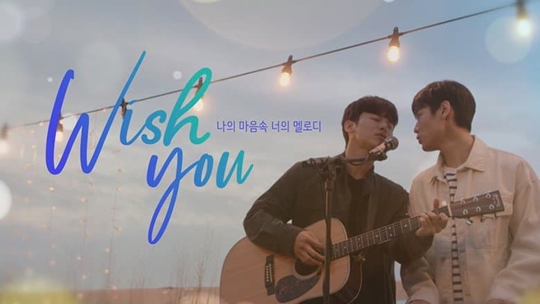 Kadr z WISH YOU: Your Melody From My Heart