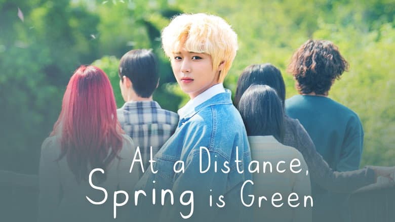 Kadr z At a Distance, Spring is Green