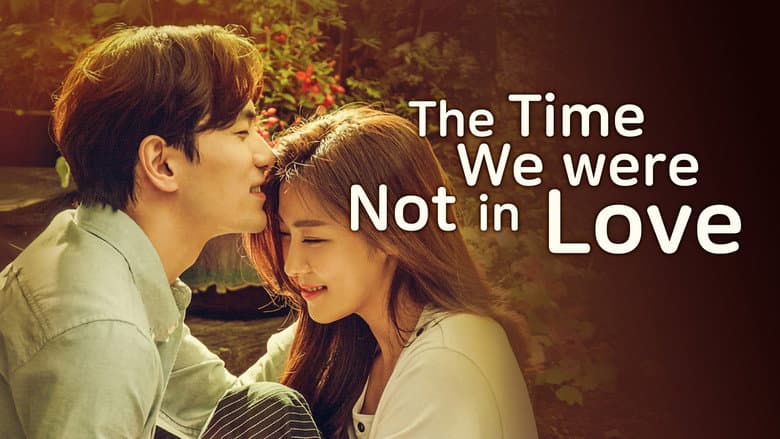 Kadr z The Time We Were Not in Love