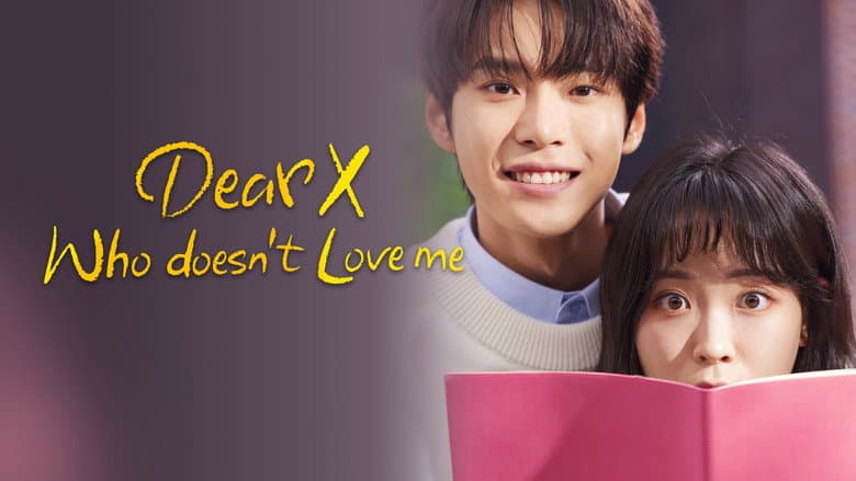 Kadr z Dear X Who Doesn't Love Me